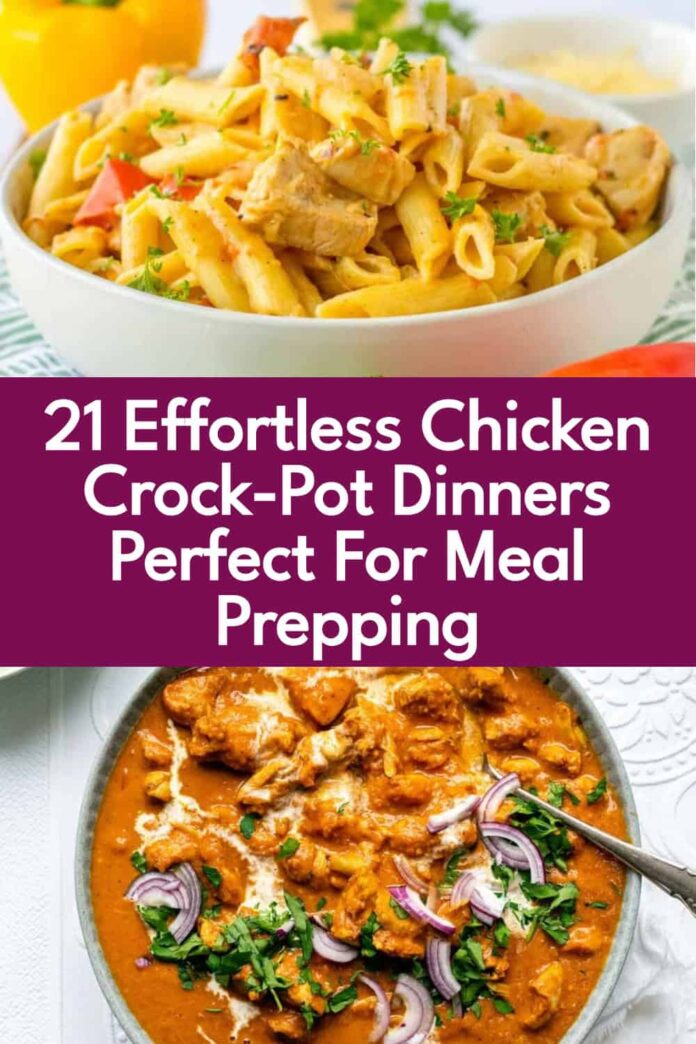 21 Easy Crockpot Chicken Recipes Perfect for Meal Prepping