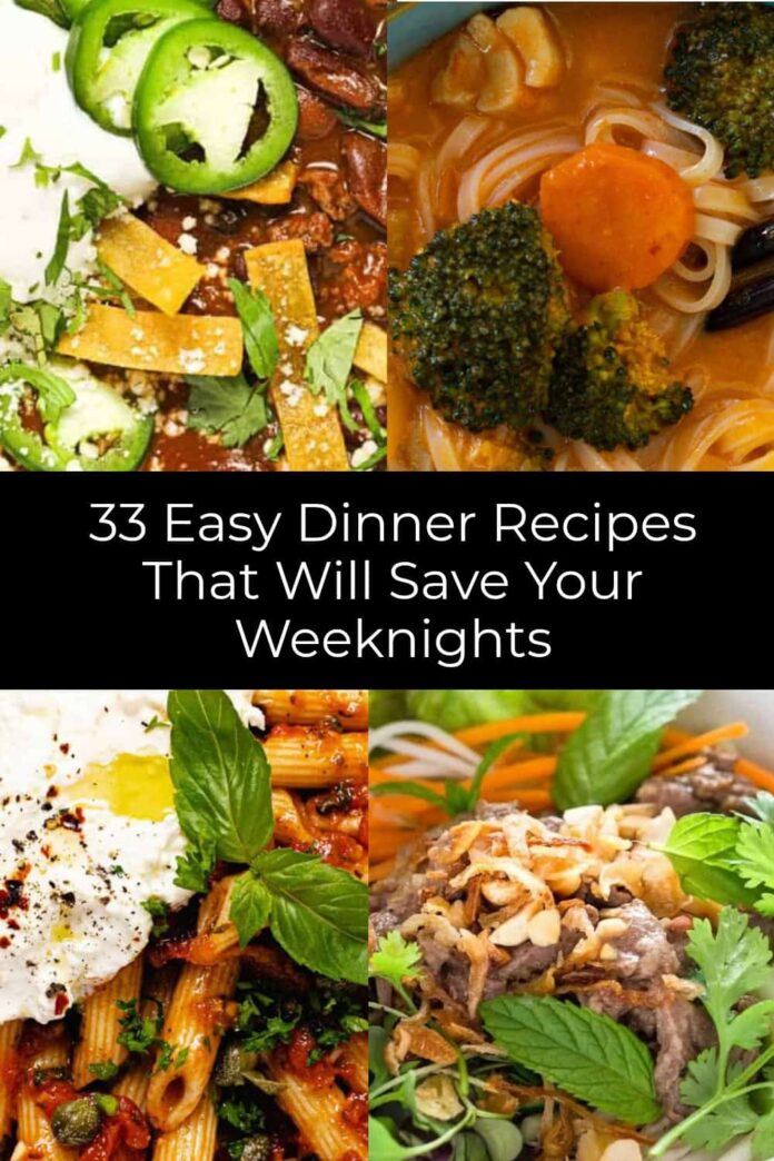 33 Easy Dinner Recipes That Will Save Your Weeknights