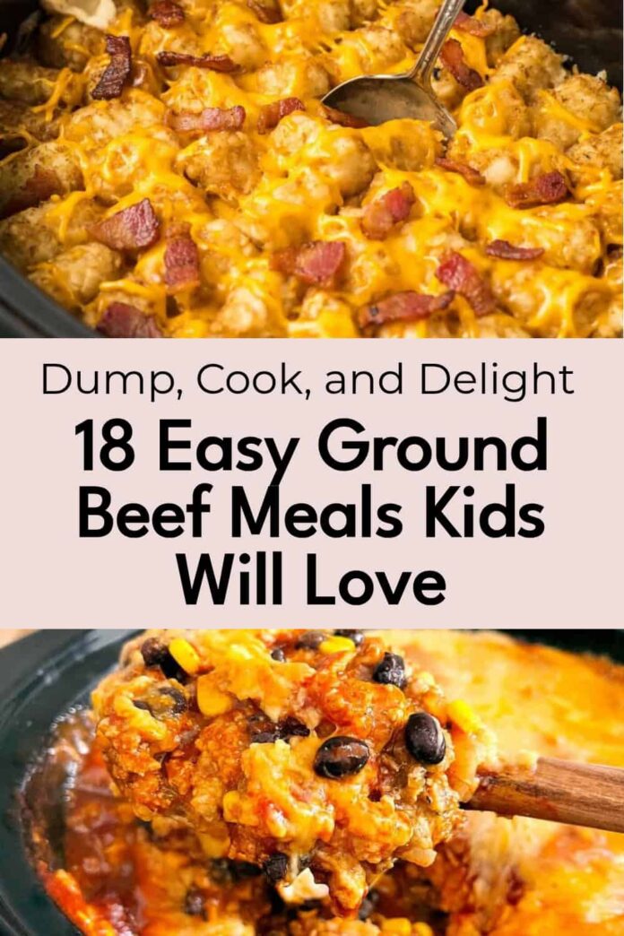18 Dump-and-Cook Ground Beef Dinners the Kids Will Devour