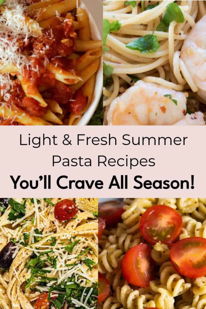 23 Bold Summer Pasta Recipes Packed With Flavor