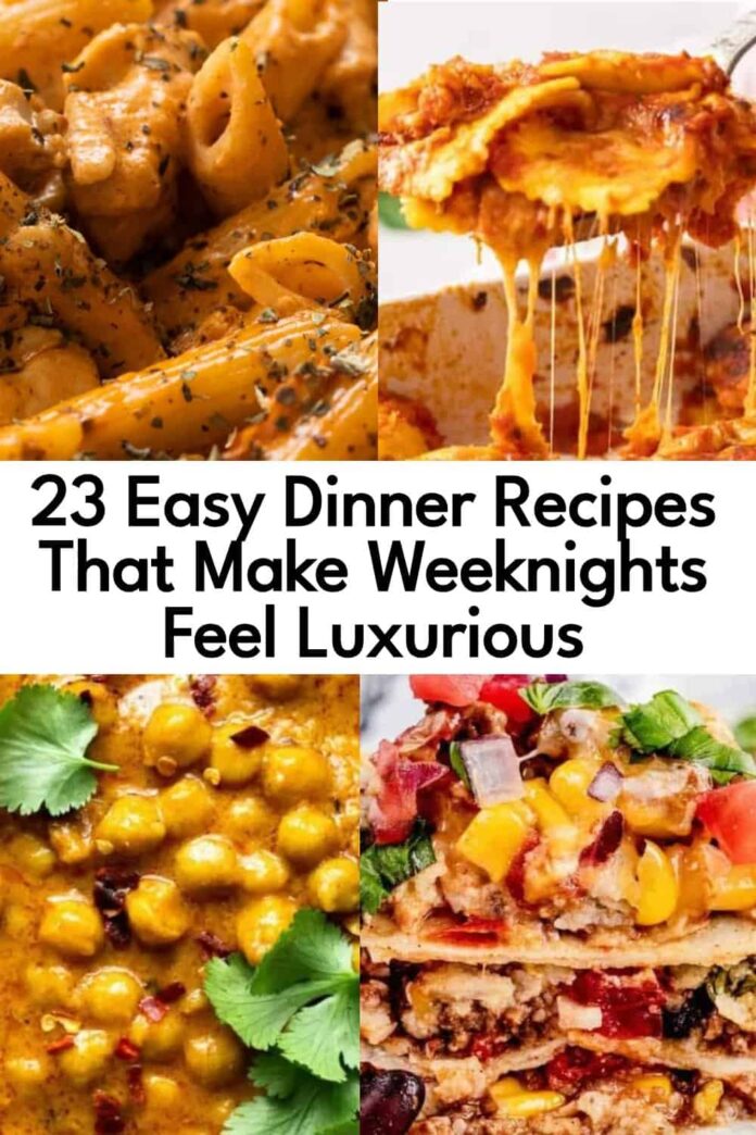 23 Easy Dinner Recipes That Will Change Your Weeknight Routine